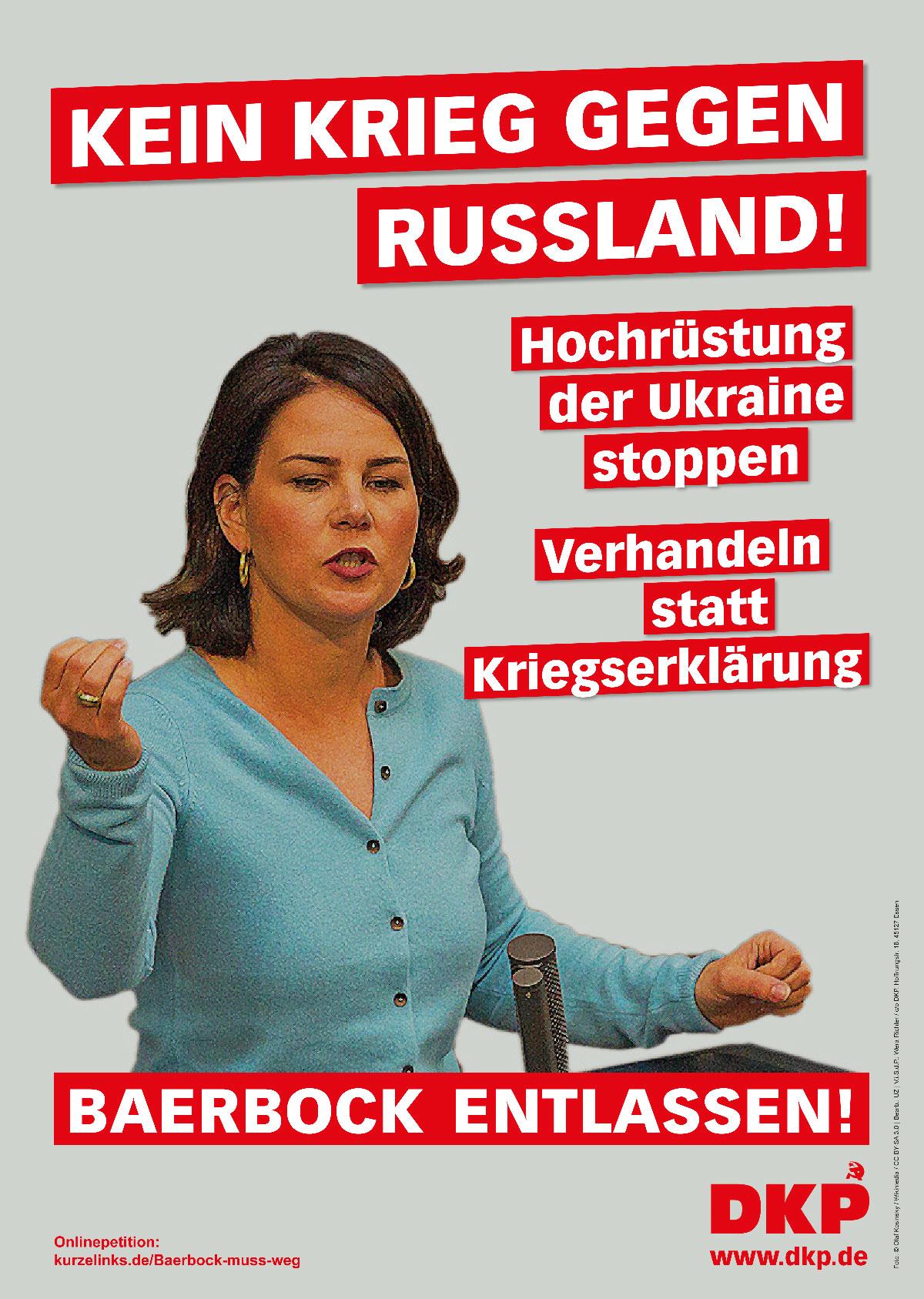 Plakat Baerbock DRUCK 1 - Des Friedensverrats schuldig - DKP, Patrik Köbele, Strafanzeige gegen Annalena Baerbock - Politik