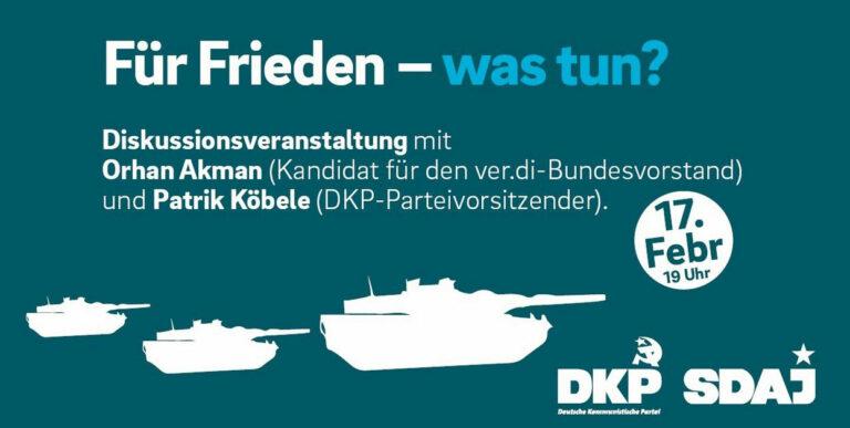 Screenshot 2023 02 13 100137 - Für Frieden - was tun? - DKP in Aktion - DKP in Aktion